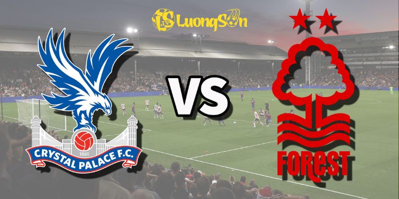 Soi Kèo Crystal Palace vs Nottingham Forest – 20:00, 24/8/2025 1 Soi Kèo Crystal Palace vs Nottingham Forest – 20:00, 24/8/2025