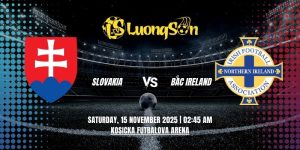 Soi Kèo Slovakia Vs Bắc Ireland 15/11/2025 Lúc 02H45